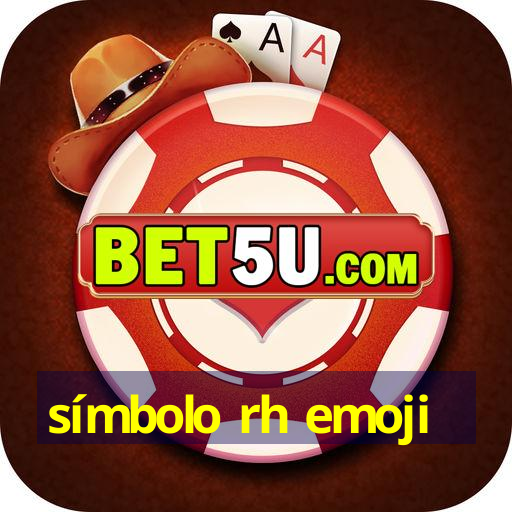 símbolo rh emoji